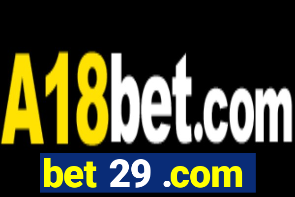 bet 29 .com